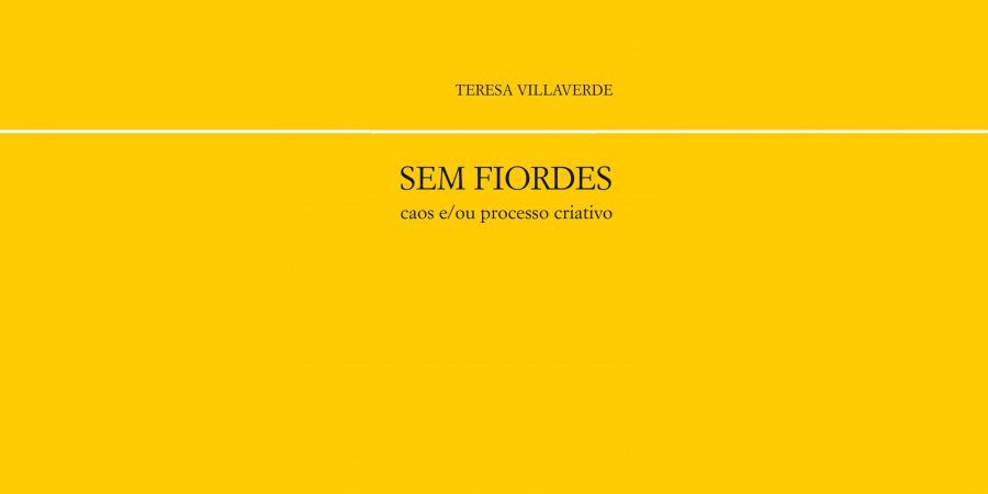 Realizadora Teresa Villaverde lança livro “Sem Fiordes. Caos e/ou o processo criativo”