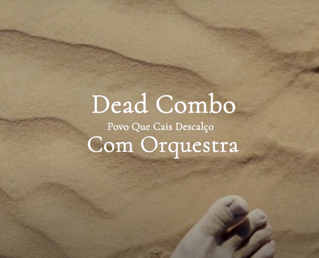 Dead Combo com Orquestra, pelas mãos de Wilson Capitão