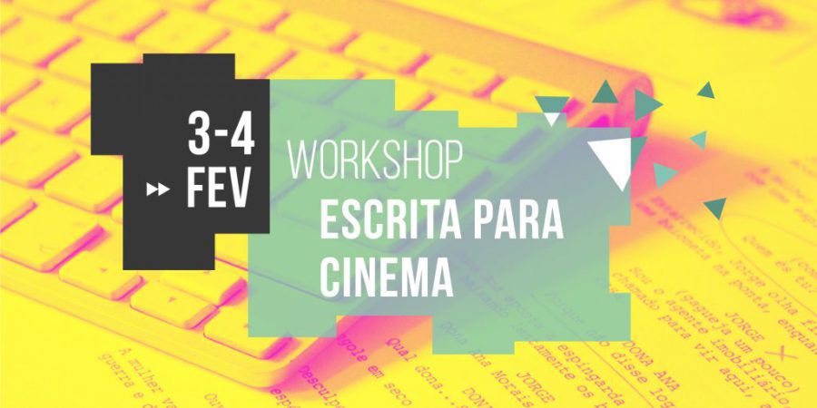 Workshop de Escrita para Cinema a 3 e 4 de Fevereiro