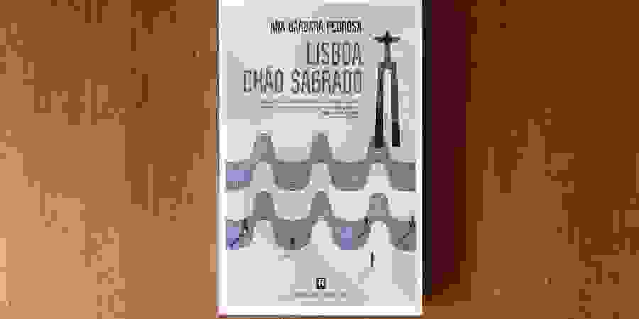 A estreia de Ana Bárbara Pedrosa com “Lisboa, Chão Sagrado”