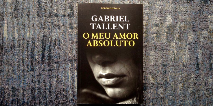 Gabriel Tallent traz-nos a crua dureza do abuso, em ‘O Meu Amor Absoluto’