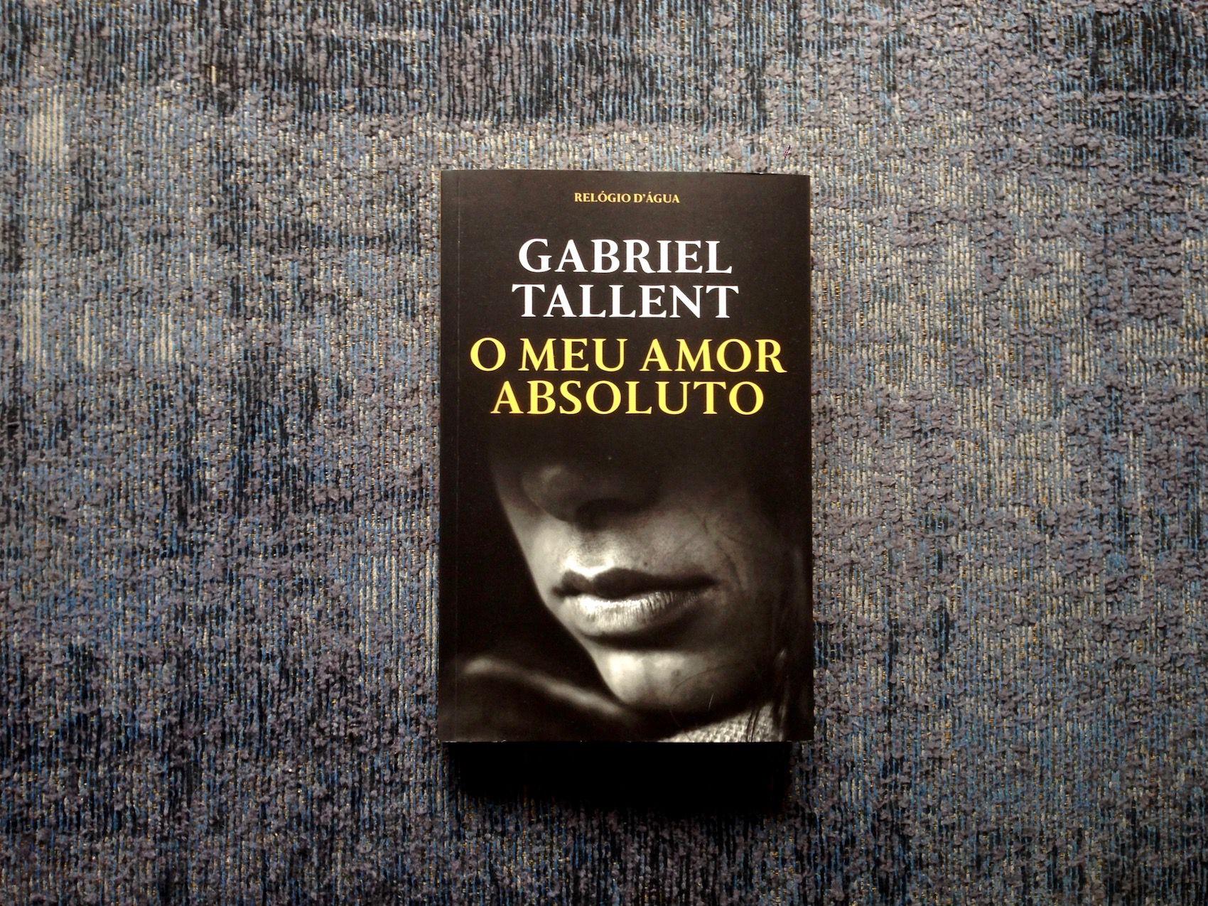 Gabriel Tallent traz-nos a crua dureza do abuso, em ‘O Meu Amor Absoluto’