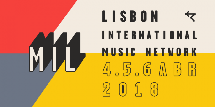 MIL – Lisbon International Music Network regressa a Lisboa em Abril de 2018