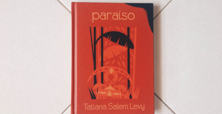 A tensão para com o passado, no ‘Paraíso’ de Tatiana Salem Levy
