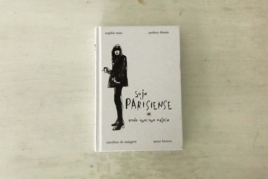 ‘Seja Parisiense Onde Quer Que Esteja’: um retrato da mulher parisiense