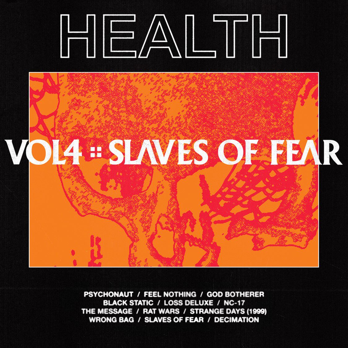 ‘VOL. 4 :: SLAVES OF FEAR’, dos HEALTH: ritmos e ruído para tempos incertos