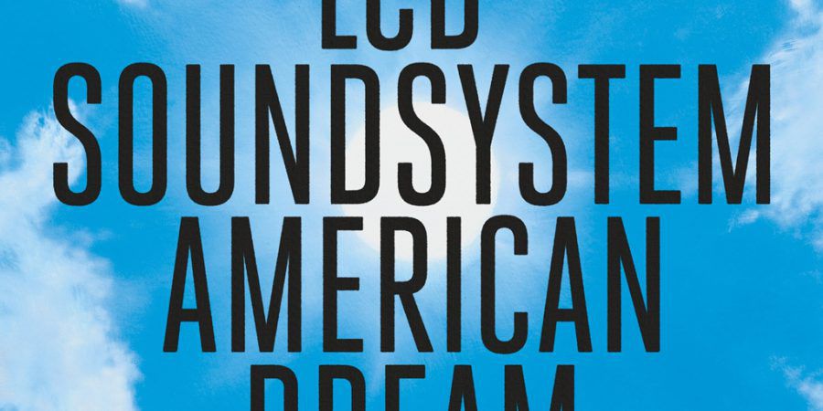 ‘American Dream’: os LCD Soundsystem permanecem incontornáveis