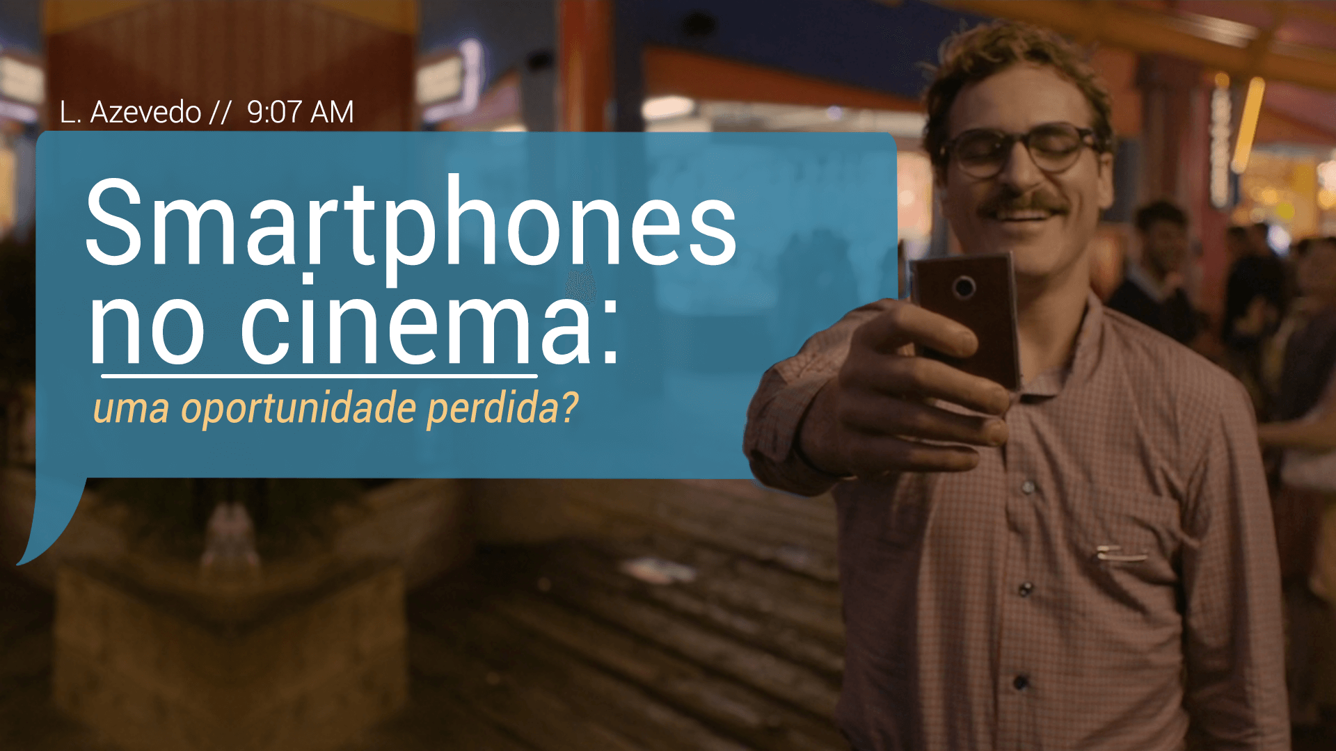 Smartphones no cinema, uma oportunidade perdida?