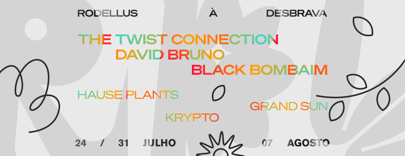 The Twist Connection, Black Bombaim, David Bruno, Krypto, Grand Sun e Hause Plants no festival Rodellus, em Braga