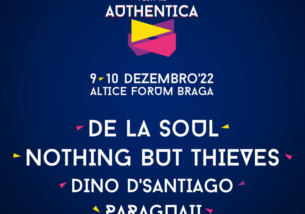 De La Soul, Nothing But Thieves, Dino D’Santiago e Paraguaii são as primeiras confirmações do Festival Authentica para 2022