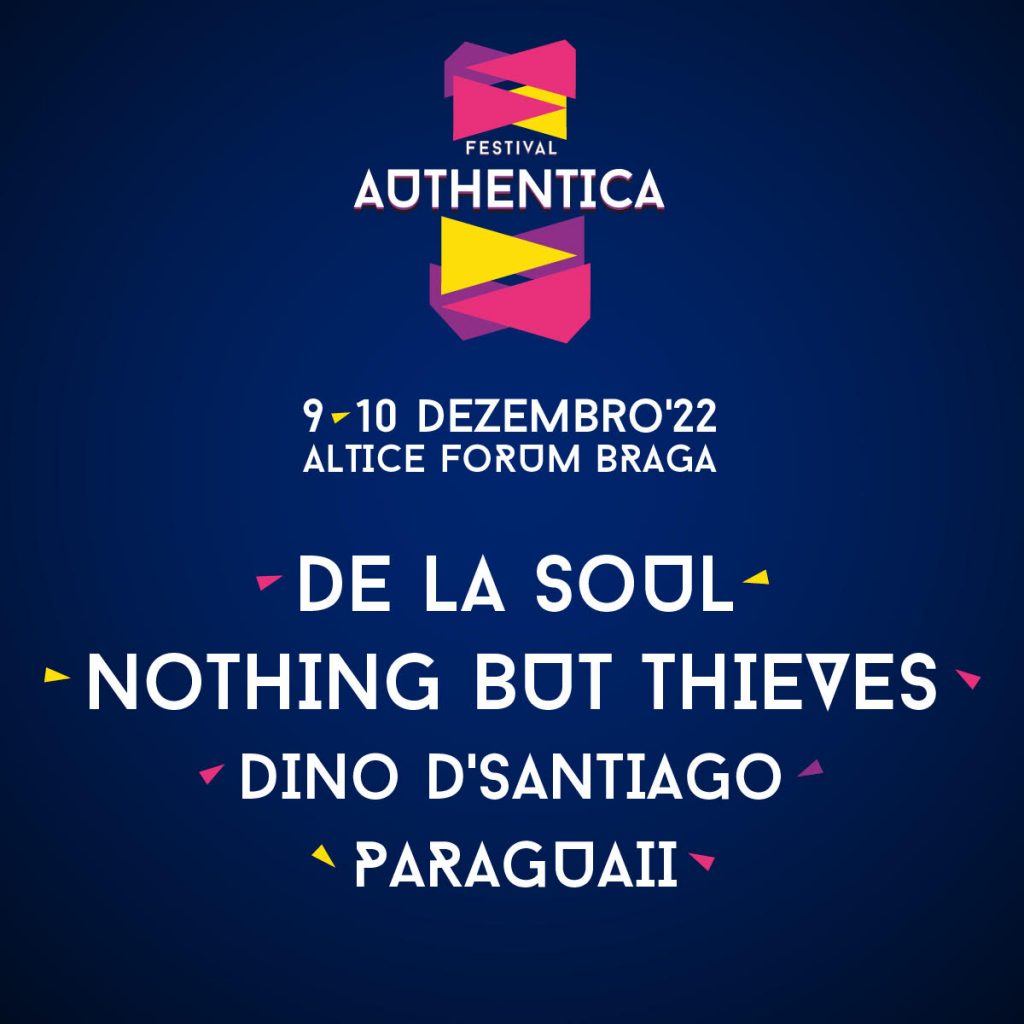 De La Soul, Nothing But Thieves, Dino D’Santiago e Paraguaii são as primeiras confirmações do Festival Authentica para 2022