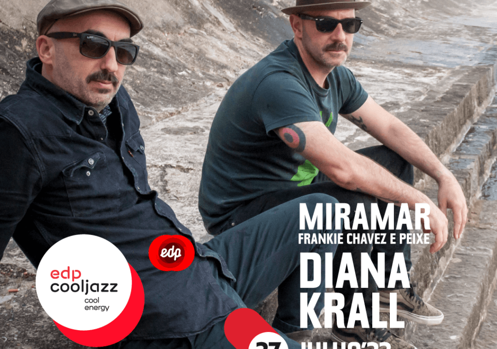 Miramar (Frankie Chavez e Peixe) confirmados no EDP Cool Jazz no dia de Diana Krall