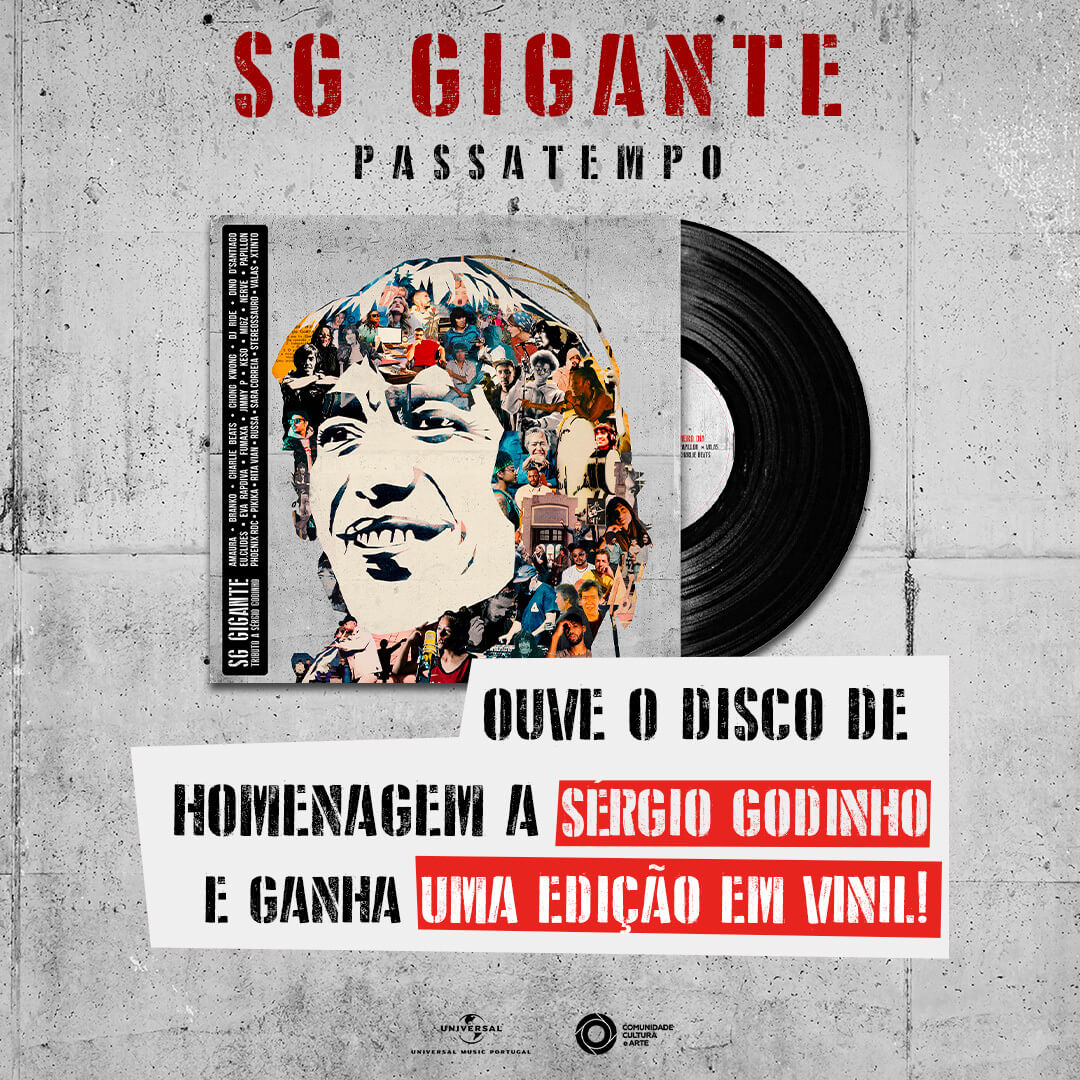 Passatempo. Temos um vinil de “SG Gigante”, disco de homenagem a Sérgio Godinho, para oferecer