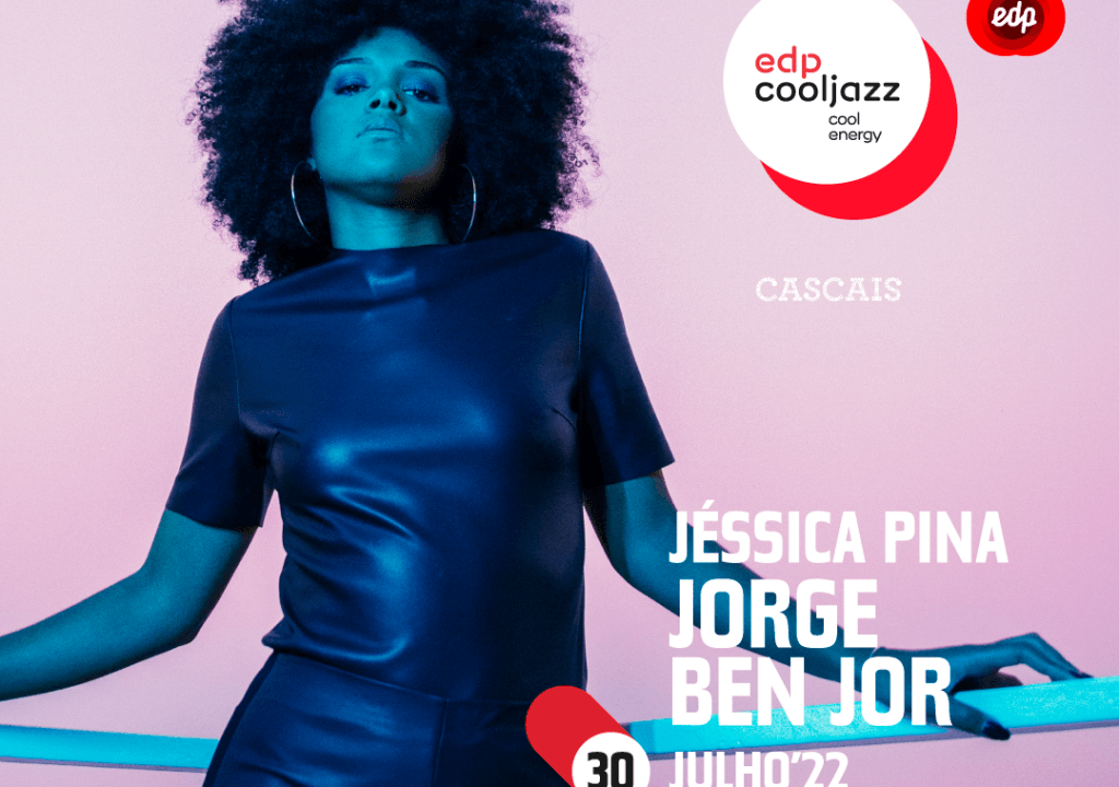Jéssica Pina e Jorge Ben Jor confirmados no EDP Cool Jazz