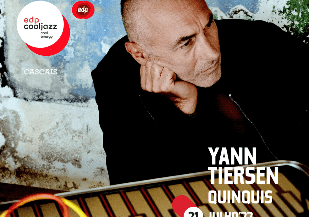 Quinquis e Yann Tiersen no EDP Cool Jazz a 21 de Julho