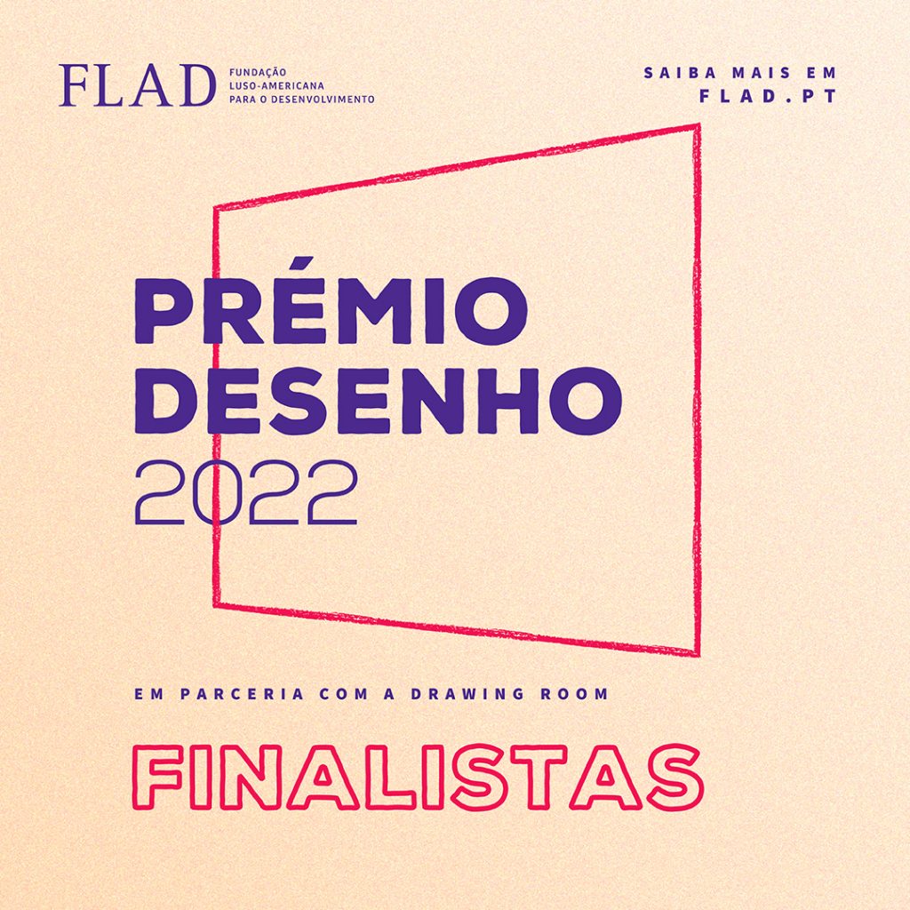Já se conhecem os dez finalistas do Prémio FLAD de Desenho 2022