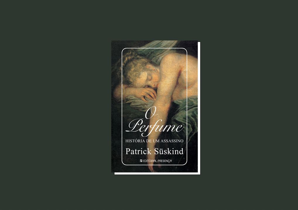 “O Perfume”: influenciou Kurt Cobain e os Moonspell e é um livro cheio de detalhes maravilhosos e sombrios