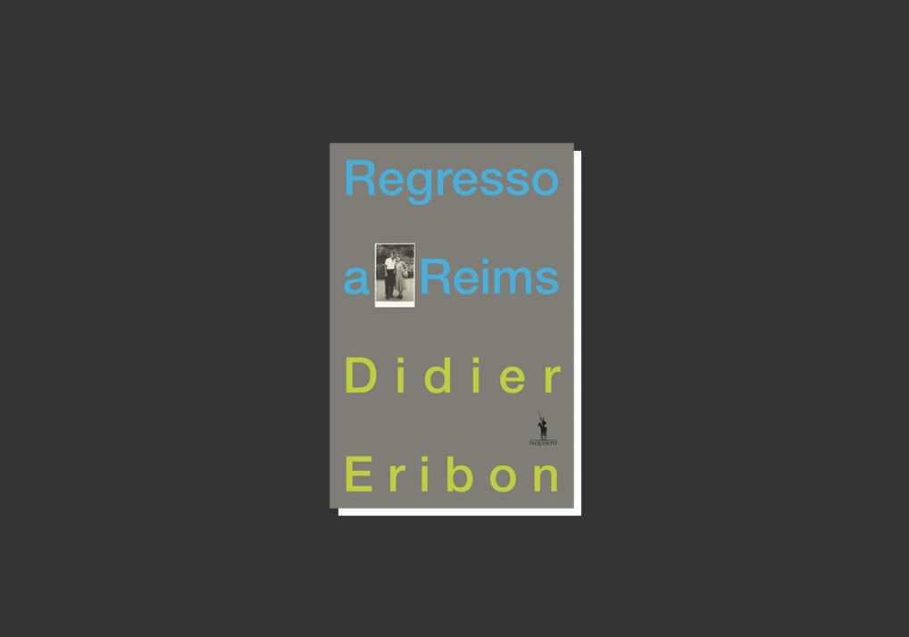 “Regresso a Reims”, de Didier Eribon: um livro sobre identidade, humanismo, consciência e crítica social e política