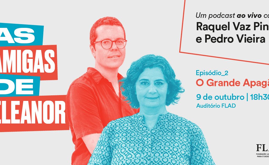 Segundo episódio de “As Amigas de Eleanor”, podcast de Raquel Vaz Pinto e Pedro Vieira, acontece dia 9