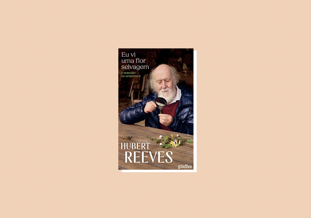 “Eu Vi Uma Flor Selvagem”: uma viagem ao herbário de Hubert Reeves