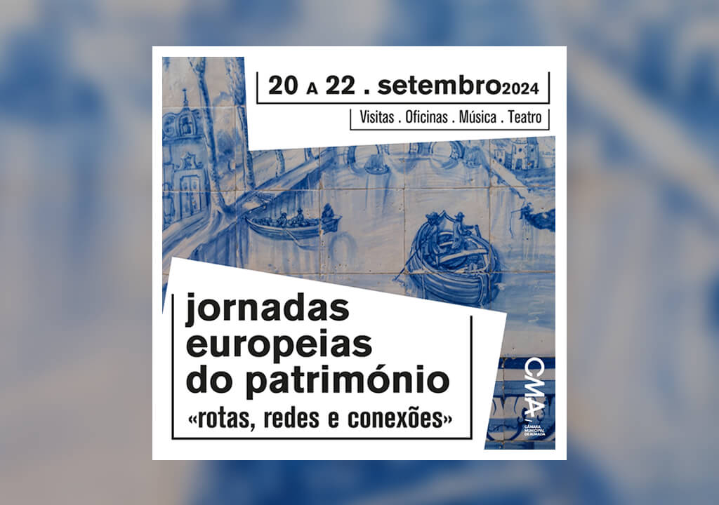 Jornadas Europeias do Património acontecem este mês em Almada