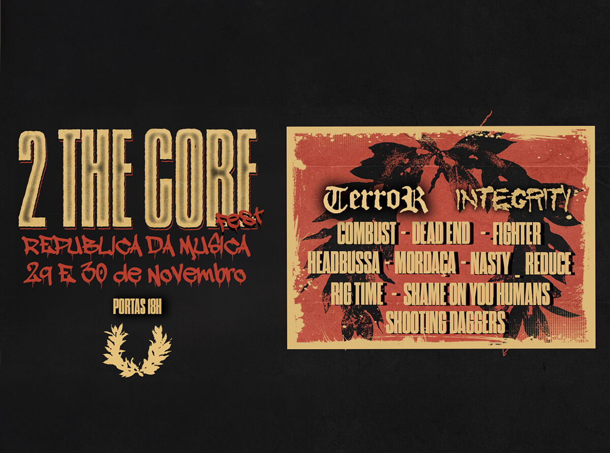 O 2TheCore Fest acontece este mês e conta com Terror, Integrity Rig Time! e Shooting Daggers